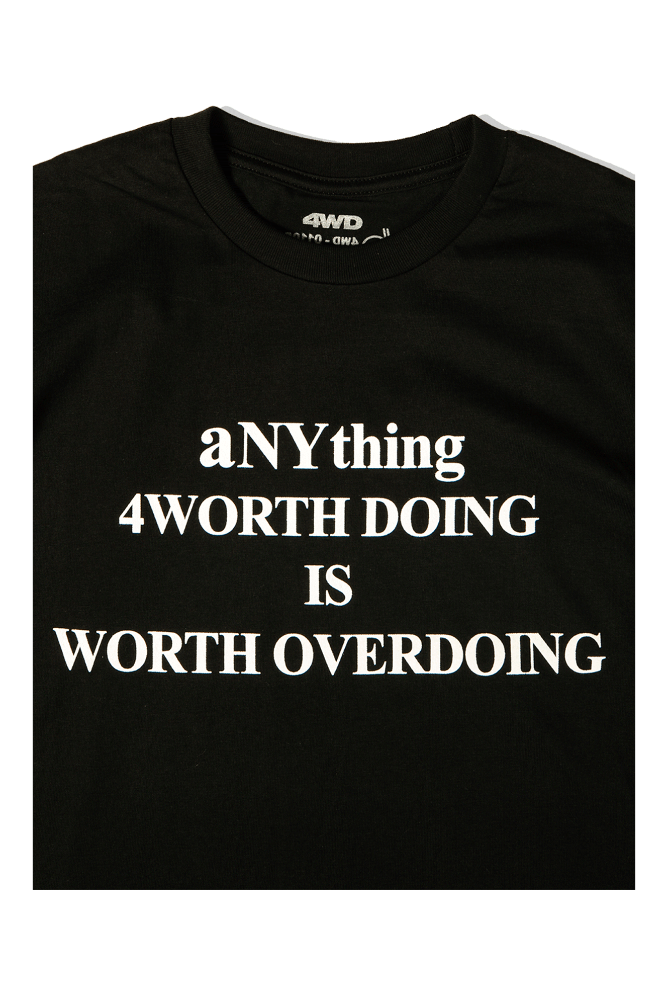 All Things 4 Worth Doing T-Shirt