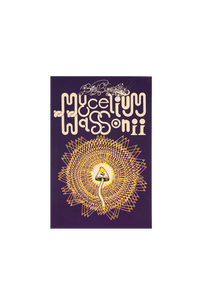 Mycelium Wassonii by Brian Blomerth